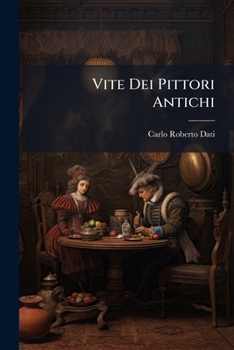 Paperback Vite Dei Pittori Antichi [Italian] Book