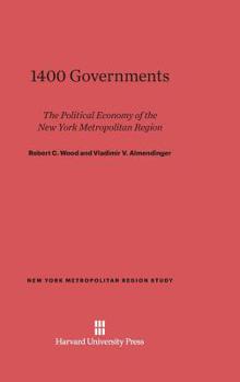 Hardcover 1400 Governments: The Political Economy of the New York Metropolitan Region Book