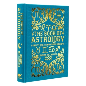 Hardcover The Book of Astrology: A Complete Guide to Understanding Horoscopes Book