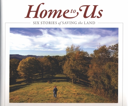 Hardcover Home to Us: Six Stories of Saving the Land Book