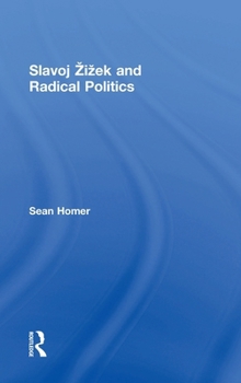 Hardcover Slavoj Zizek and Radical Politics Book