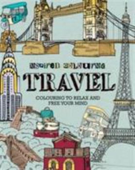 Paperback Inspired Colouring Travel: Colouring to Relax and Free Your Mind Book