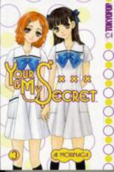 Your & My Secret, Vol. 3 - Book #3 of the Your & My Secret