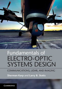 Hardcover Fundamentals of Electro-Optic Systems Design: Communications, Lidar, and Imaging Book