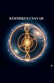 Kozmikus Csavar (Hungarian Edition)