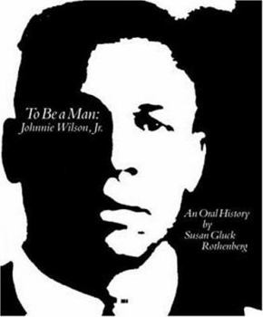 Hardcover To Be a Man: Johnnie Wilson, JR. Book