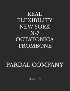 Paperback Real Flexibility New York N-7 Octatonica Trombone: London Book
