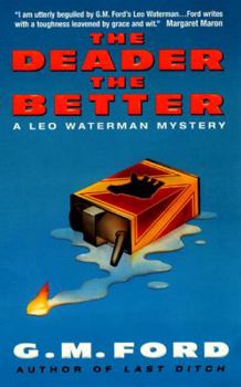 The Deader The Better - Book #6 of the Leo Waterman
