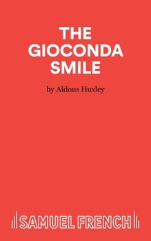 Paperback The Gioconda Smile - A Play in Three Acts Book