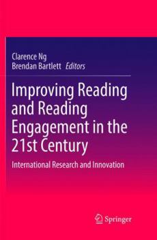 Paperback Improving Reading and Reading Engagement in the 21st Century: International Research and Innovation Book