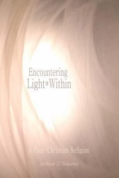 Paperback Encountering Light*Within: A Post-Christian Religion Book