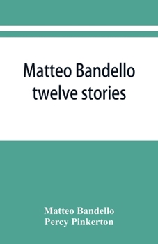 Paperback Matteo Bandello: twelve stories Book