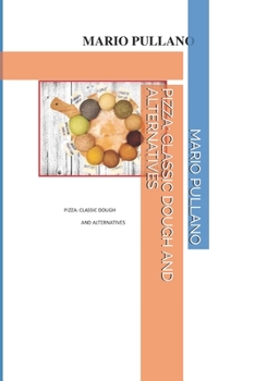 Paperback Pizza: Classic Dough and Alternatives Book
