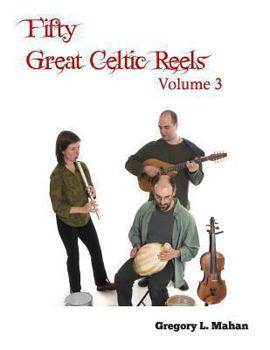Paperback Fifty Great Celtic Reels Vol. 3 Book