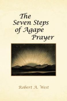 The Seven Steps of Agape Prayer