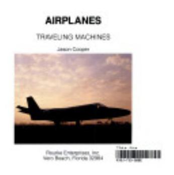 Library Binding Airplanes (Traveling Machines) Book