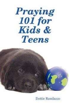 Paperback Praying 101 for Kids & Teens Book