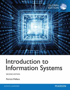 Paperback Introduction to Information Systems, Global Edition Book