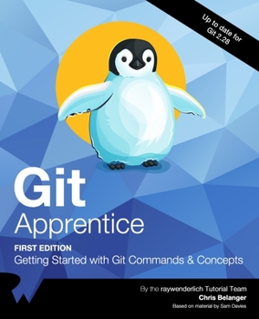 Paperback Git Apprentice (First Edition): Getting Started with Git Commands & Concepts Book