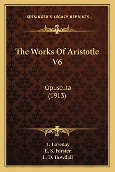 Paperback The Works Of Aristotle V6: Opuscula (1913) Book