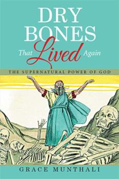 Paperback Dry Bones That Lived Again: The Supernatural Power of God. Book