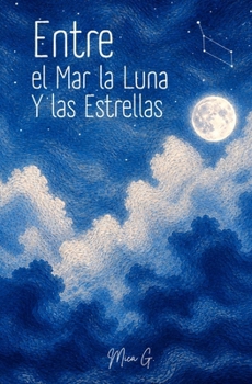 Paperback Entre el Mar, la Luna y las Estrellas [Spanish] Book