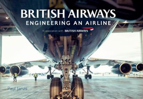 Paperback British Airways: Engineering an Airline Book