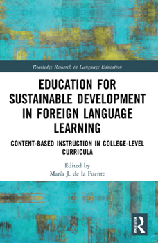 Paperback Education for Sustainable Development in Foreign Language Learning: Content-Based Instruction in College-Level Curricula Book