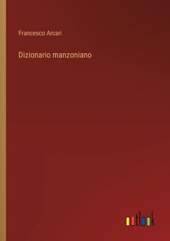 Dizionario manzoniano (Italian Edition)