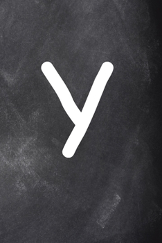 2020 Daily Planner Monogram Y Personalized Y Chalkboard 388 Pages: 2020 Planners Calendars Organizers Datebooks Appointment Books Agendas