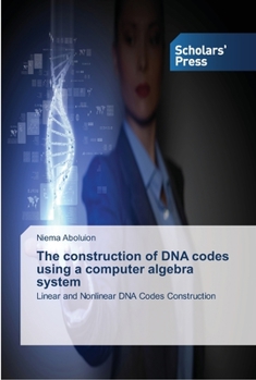 Paperback The construction of DNA codes using a computer algebra system Book