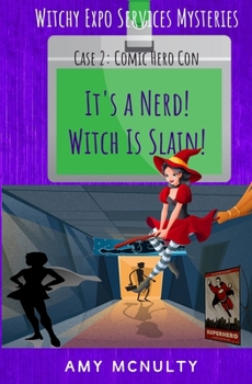 Paperback It's a Nerd! Witch Is Slain!: Case 2: Comic Hero Con Book