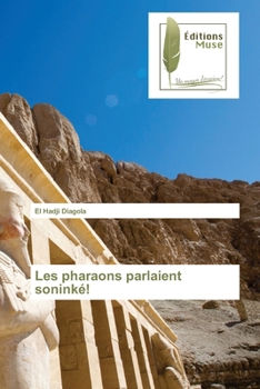 Paperback Les pharaons parlaient soninké! [French] Book