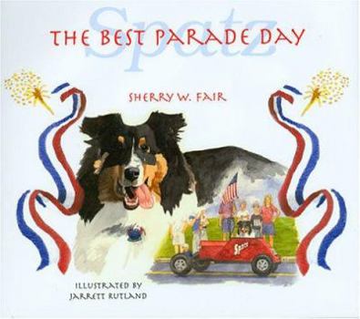 Hardcover The Best Parade Day: Spatz (Spatz) Book