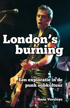 Paperback London's Burning: Een exploratie in de punk subkultuur [Dutch] Book