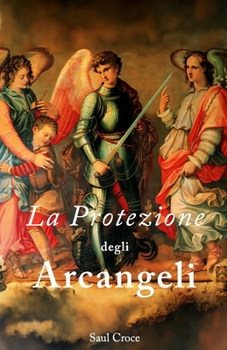 Paperback La Protezione degli Arcangeli [Italian] Book