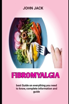 Paperback Fibromyalgia: The Essential Guide to Overcoming Fibromyalgia Book
