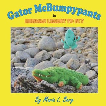 Paperback Gator McBumpypants in Herman Learns to Fly Book