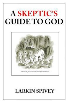 Paperback A Skeptic's Guide to God Book