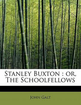 Paperback Stanley Buxton: Or, the Schoolfellows Book