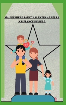 Paperback Ma Première Saint Valentin Après La Naissance de Bébé. [French] Book