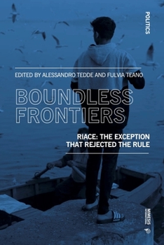 Paperback Boundless Frontiers: Riace - The Exception That Rajected the Rule Book
