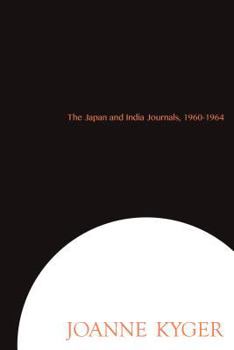 Paperback The Japan and India Journals, 1960-1964 Book