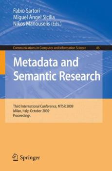 Paperback Metadata and Semantic Research: Third International Conference, MTSR 2009, Milan, Italy, October 1-2, 2009. Proceedings Book