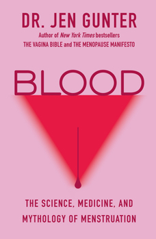 Hardcover Blood: The Science, Medicine, and Mythology of Menstruation Book