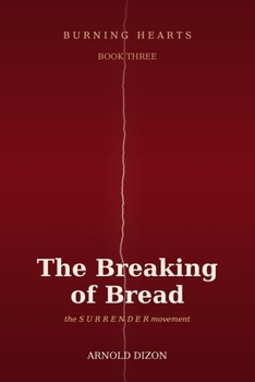 Paperback Burning Hearts: The Breaking of Bread Book