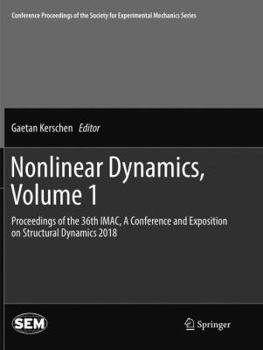 Paperback Nonlinear Dynamics, Volume 1: Proceedings of the 36th Imac, a Conference and Exposition on Structural Dynamics 2018 Book