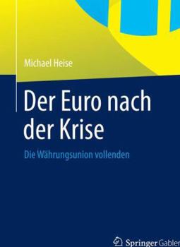 Hardcover Europa Nach Der Krise: Die Währungsunion Vollenden [German] Book