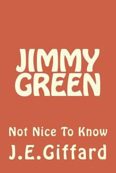Paperback Jimmy Green: Not Nice To Know Book