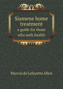 Paperback Siamene home treatment a guide for those who seek health Book